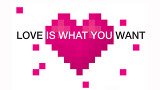 Love is what you want