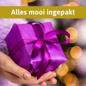 alles al mooi kado verpakt